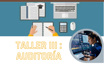 TALLER III : AUDITORÍA - 3/MAY/25