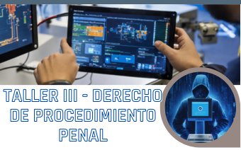 TALLER III - DERECHO DE PROCEDIMIENTO PENAL - MAY 25