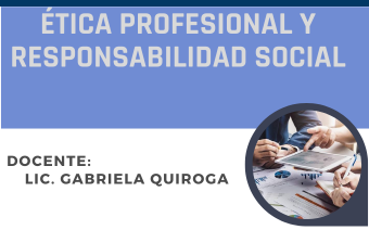 ÉTICA PROFESIONAL Y RESPONSABILIDAD SOCIAL